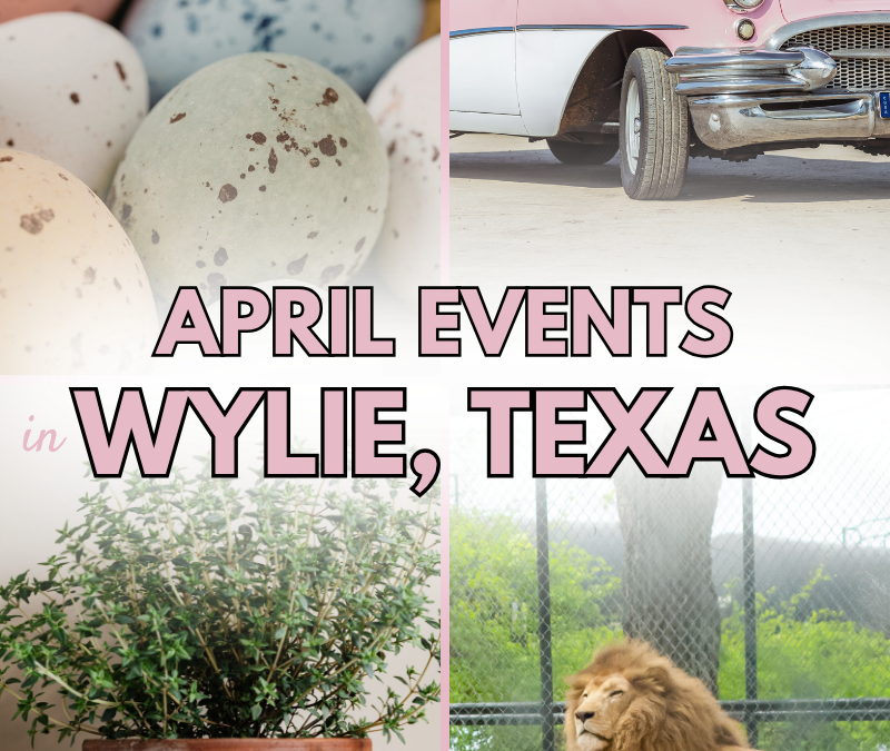 April Events in Wylie, Texas